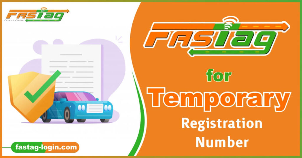 fastag-for-temporary-registration-number-without-rc-vehicle