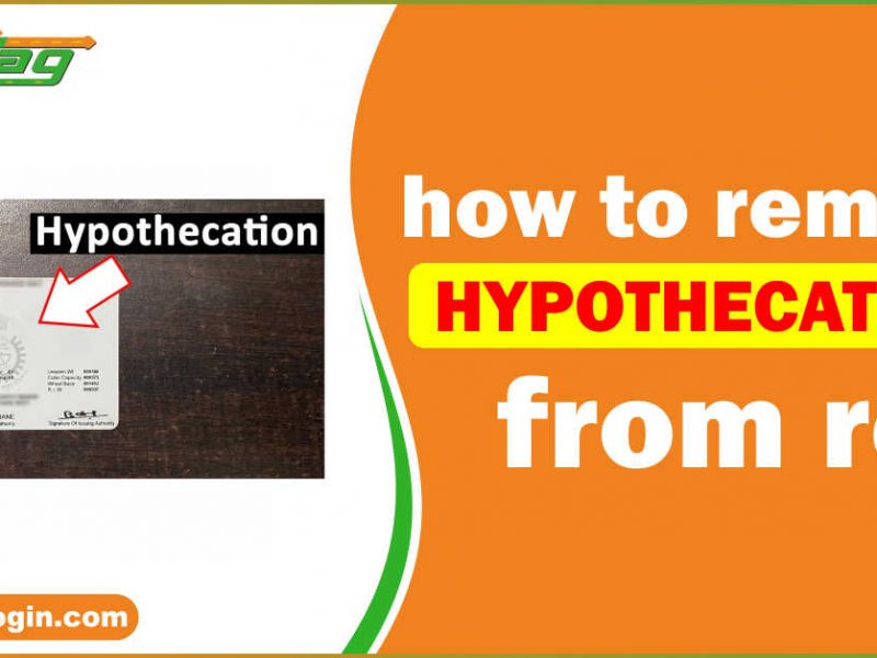 How to Remove Hypothecation From RC?